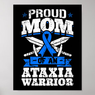 Proud Mum Of An Ataxia Warrior Awareness Ribbon Dy Poster
