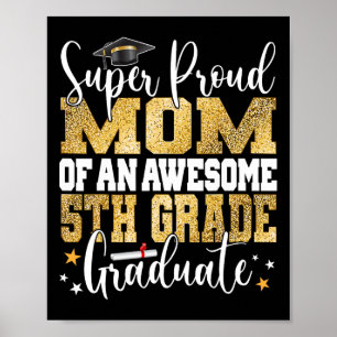 Proud Mum Of An Awesome 5th Grade Graduate 2024  Poster