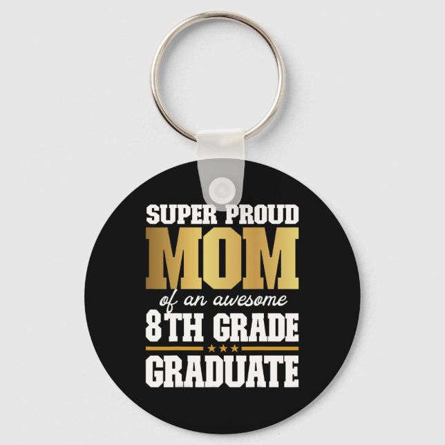 Proud Mum Of An Awesome 8th Grade Graduate 2024 20 Key Ring (Front)