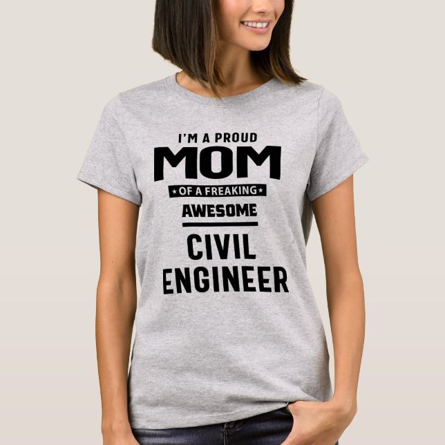 Proud Mum Of an Awesome Civil Engineer | Mother Gi T-Shirt (Front)