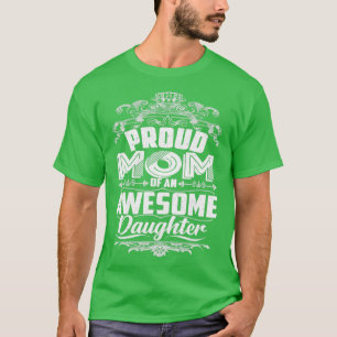 Proud Mum Of An Awesome Daughter Mothers Day 2020  T-Shirt