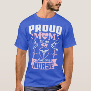 Proud Mum Of An Awesome Nurse Happy Me Mother Son T-Shirt