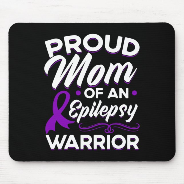 Proud Mum Of An Epilepsy Warrior Epilepsy Awarenes Mouse Pad (Front)