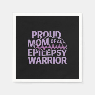 Proud Mum of an Epilepsy Warrior Show Your Support Napkin