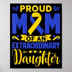 Proud Mum of an Extraordinary Daughter Down Poster
