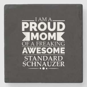 Proud Mum Of Awesome Standard Schnauzer Dog Mum Do Stone Coaster