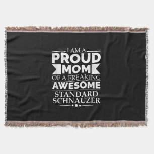 Proud Mum Of Awesome Standard Schnauzer Dog Mum Do Throw Blanket