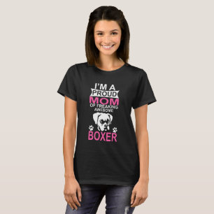 Proud Mum of Boxer Dog T-Shirt