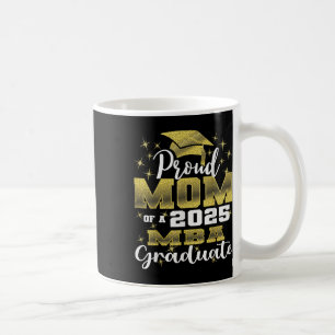 Proud Mum Of Cl Of 2025 Mba Graduate Grad Family Coffee Mug