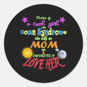 Proud Mum Of Down Syndrome Daughter  Classic Round Sticker