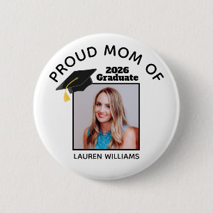 Proud Mum of Graduate Photo 2025 Custom Graduation 6 Cm Round Badge