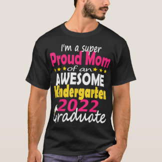Proud Mum of Kindergarten Graduate 2022 Graduation T-Shirt