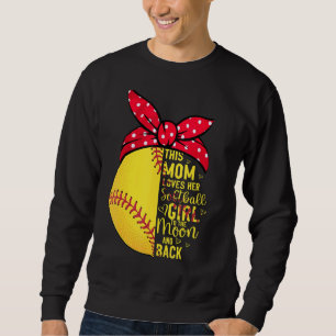 Proud Mum Of Softball Girl For Women Mothers Day Sweatshirt