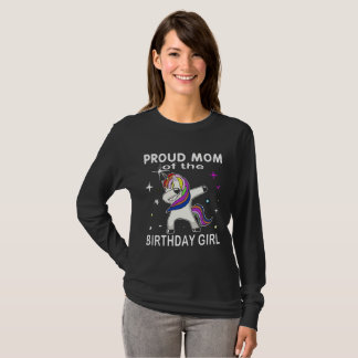 Proud Mum Of The Birthday Girl Unicorn Dabbing T-Shirt