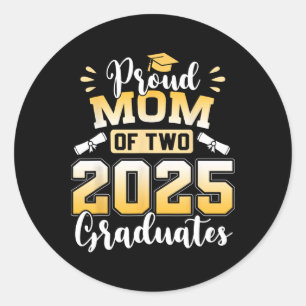 Proud Mum Of Two 2025 Graduates Senior Mum Cl Of 2 Classic Round Sticker