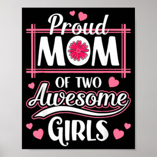 Proud Mum Of Two Awesome Girls Family Mothers Day Poster