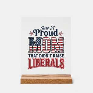 Proud Mum Patriotic Vintage Political Shirt Design Acrylic Sign