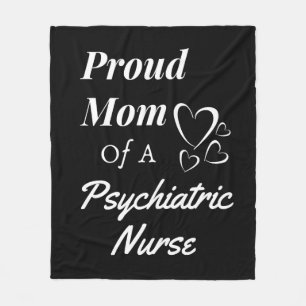 Proud Mum Psychiatric Psych Nurse Graduation Day Fleece Blanket