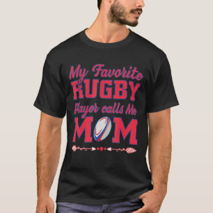 Proud Mum Rugby Mum My Favourite Rugby Players Cal T-Shirt