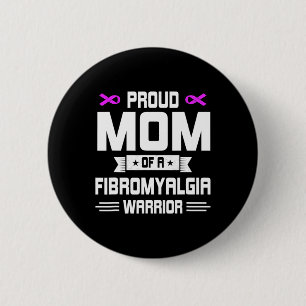Proud Mum Warrior Of A Fibromyalgia Awareness In M 6 Cm Round Badge
