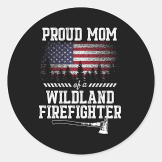 Proud Mum Wildland Firefighter Classic Round Sticker