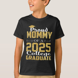 Proud Mummy Of 2025 Graduate College Shirt Graduat