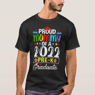 Proud Mummy Of A 2022 Pre K Graduate For Kids Boys T-Shirt