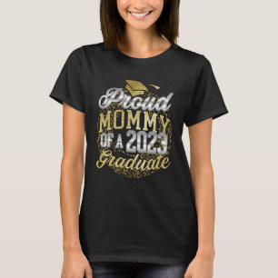 Proud Mummy Of A 2023 Graduate Senior 2023 Family  T-Shirt