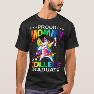 Proud Mummy Of A College Graduate Unicorn T-Shirt