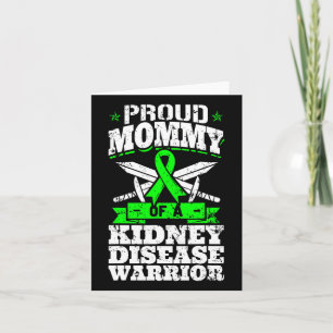 Proud Mummy Of A Kidney Disease Warrior Ckd Awaren Card