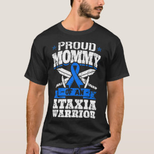 Proud Mummy Of An Ataxia Warrior Awareness Ribbon T-Shirt