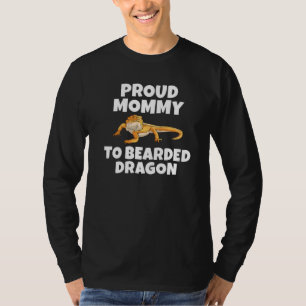 Proud Mummy To Bearded Dragon Reptile Keeper T-Shirt