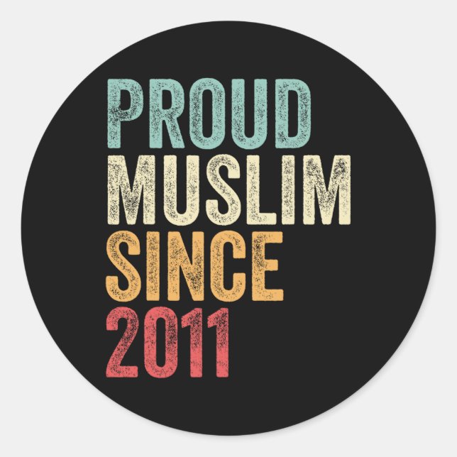 Proud Muslim Since 2011 Embracing Islamic Faith Ne Classic Round Sticker (Front)