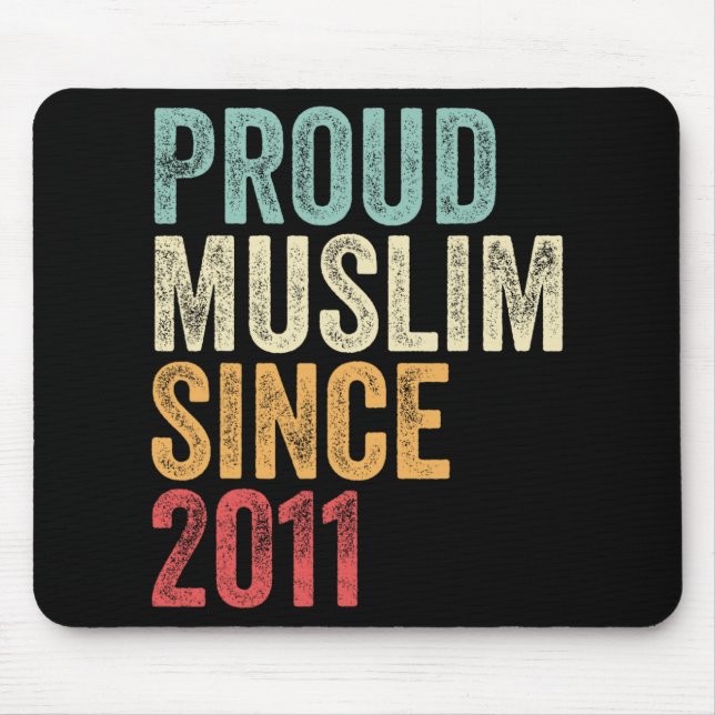 Proud Muslim Since 2011 Embracing Islamic Faith Ne Mouse Pad (Front)