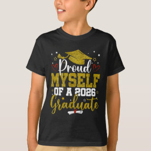 Proud Myself Of A Cl Of 2026 Graduate Senior Gradu T-Shirt