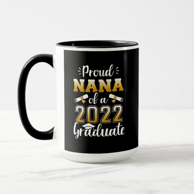 Proud nana class 2022 graduate senior graduation mug (Left)