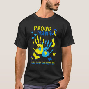 Proud Nana Down Syndrome Awareness T21 T-Shirt