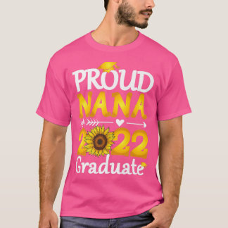 Proud Nana of a 2022 Graduate Sunflower Graduation T-Shirt