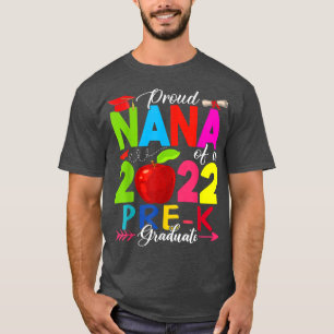 Proud Nana Of A 2022 Pre-K Graduate Funny Family L T-Shirt