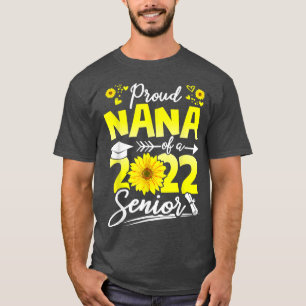 Proud Nana Of A 2022 Senior Graduation Sunflower 2 T-Shirt