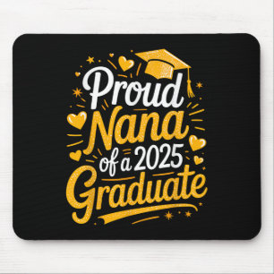 Proud Nana Of A 2025 Graduate Mouse Pad