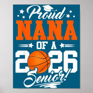 Proud Nana Of A 2026 Senior Graduate Basketball  Poster