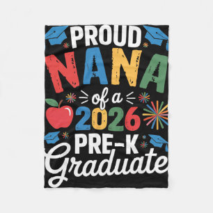 Proud Nana Of A Cl 2026 Pre-k Graduate Graduation Fleece Blanket