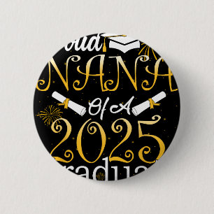 Proud Nana Of A Cl Of 2025 Graduate Nana Senior 20 6 Cm Round Badge