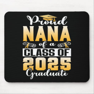 Proud Nana Of A Cl Of 2025 Graduate Senior 25 Grad Mouse Pad