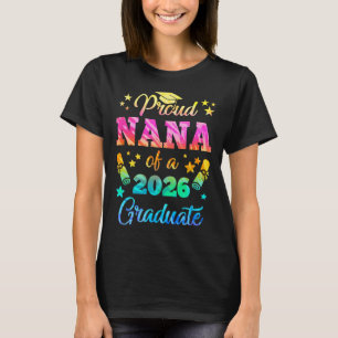 Proud Nana Of A Cl Of 2026 Graduate Senior 26 Tie T-Shirt