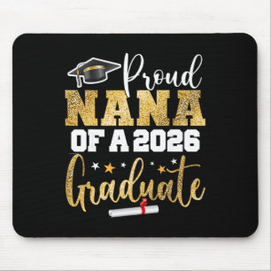 Proud Nana Of A Cl Of 2026 Graduate Senior Graduat Mouse Pad