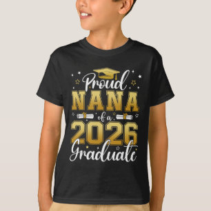 Proud Nana Of A Cl Of 2026 Graduate Senior Graduat T-Shirt