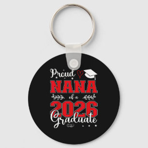 Proud nana of a class of 2026 graduate for key ring