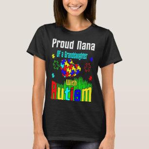 Proud Nana Of A Granddaughter With Autism T-Shirt